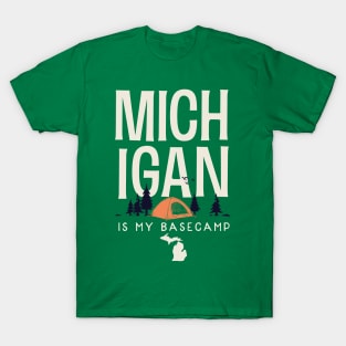 Michigan is my Base Camp T-Shirt